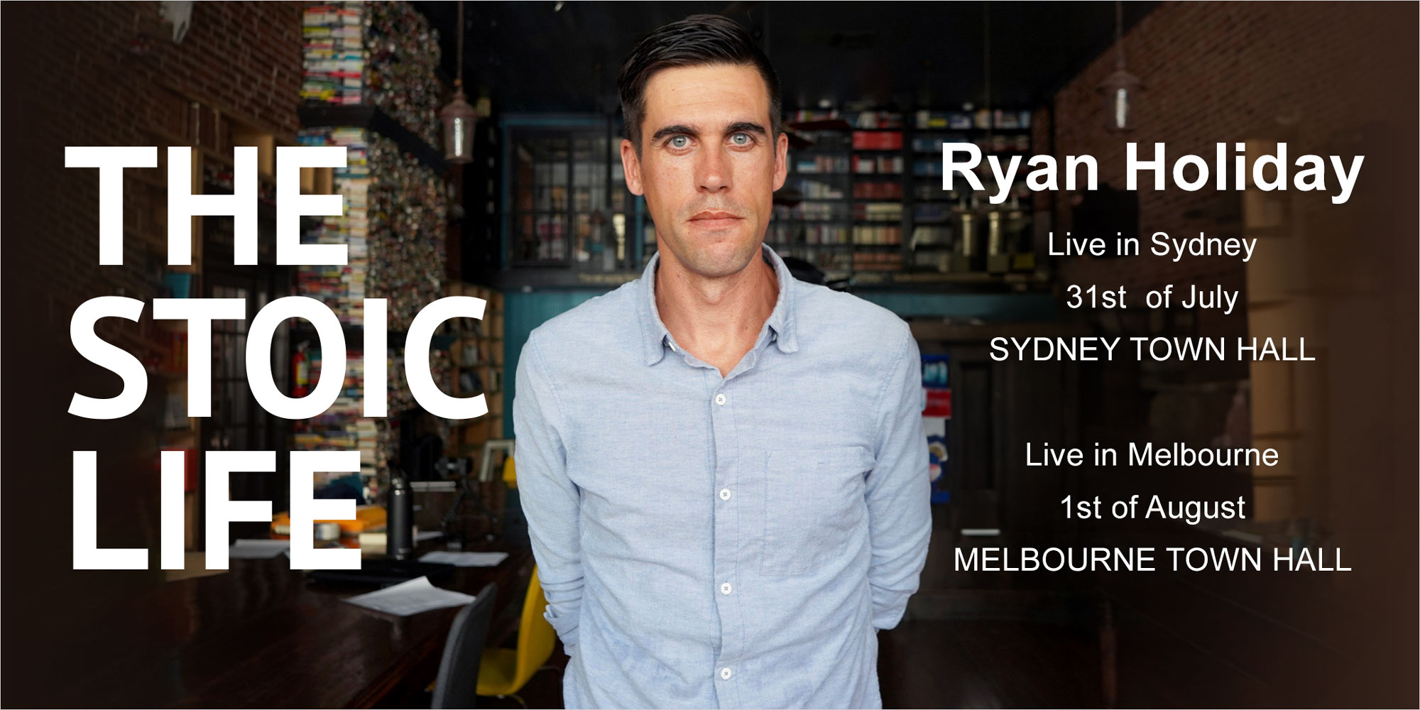 RYAN HOLIDAY LIVE IN SYDNEY AND MELBOURNE